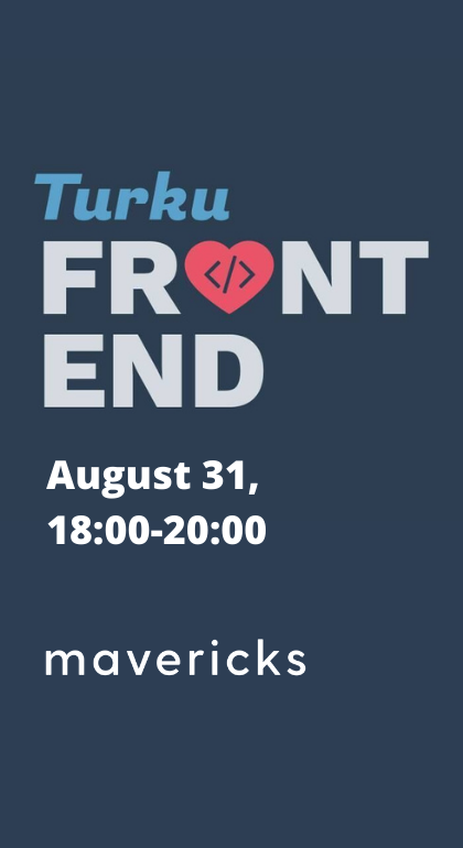 Turku ❤️ Frontend: August 2022 meetup with Mavericks